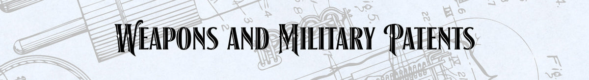 Weapon and Military Patent Prints